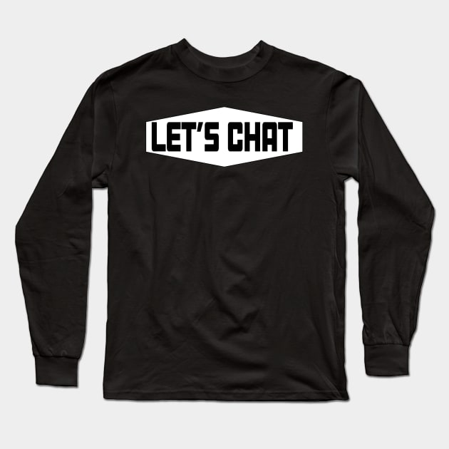 Let's Chat discussion friendly debate Long Sleeve T-Shirt by Aurora X